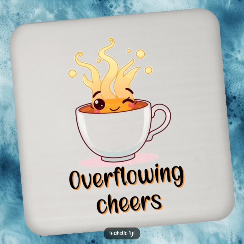 Funny coaster featuring a happy tea cup character overflowing with steaming, cheerful tea, protecting surfaces.