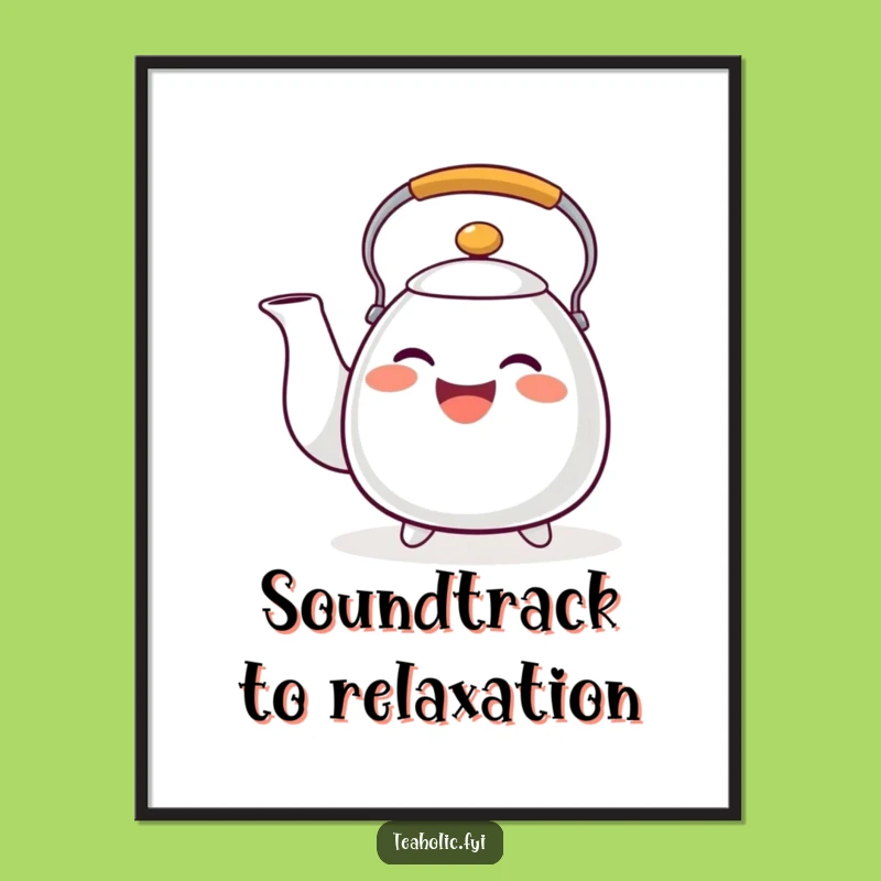 Funny Tea Kettle Tune Poster: Sound Up Your Walls with this Funny Gift