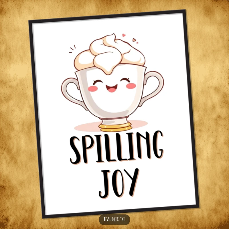 Funny poster showcasing a gleeful teacup character happily spilling frothy tea, adding a splash of joy to decor.