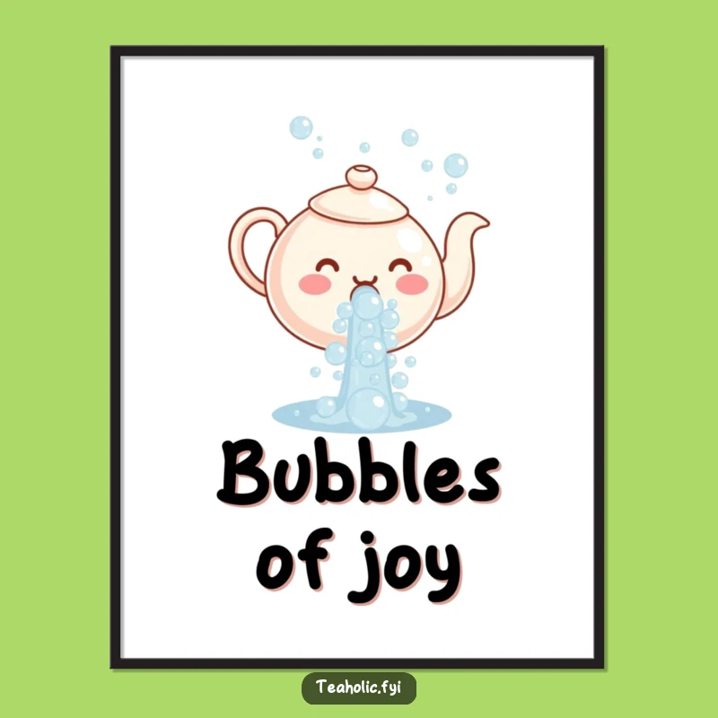 Funny Teapot Bubbles Poster: Adorn Your Space with Cascading Laughter