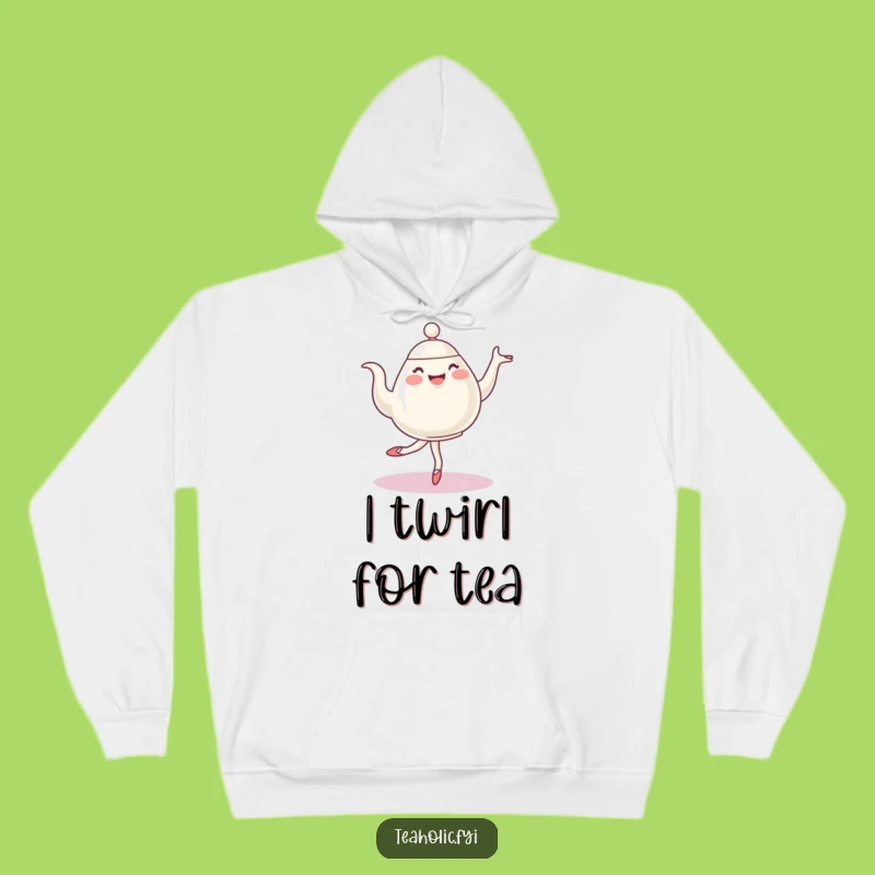 Funny Ballet Teapot Hoodie - Cozy Pirouette Character Sweatshirt - Best Funny Gift!