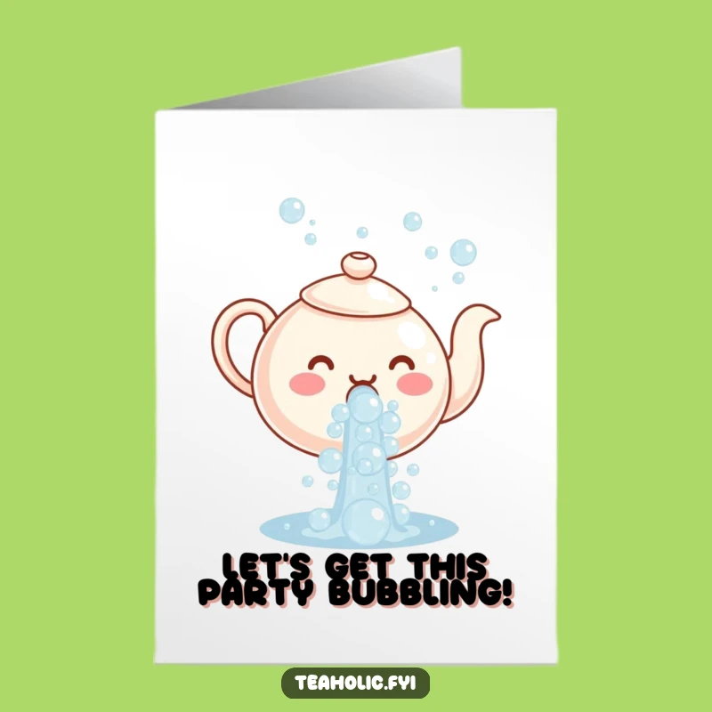 Free Printable Birthday Card: Bubbling Teapot Fun - Downloadable Gift!