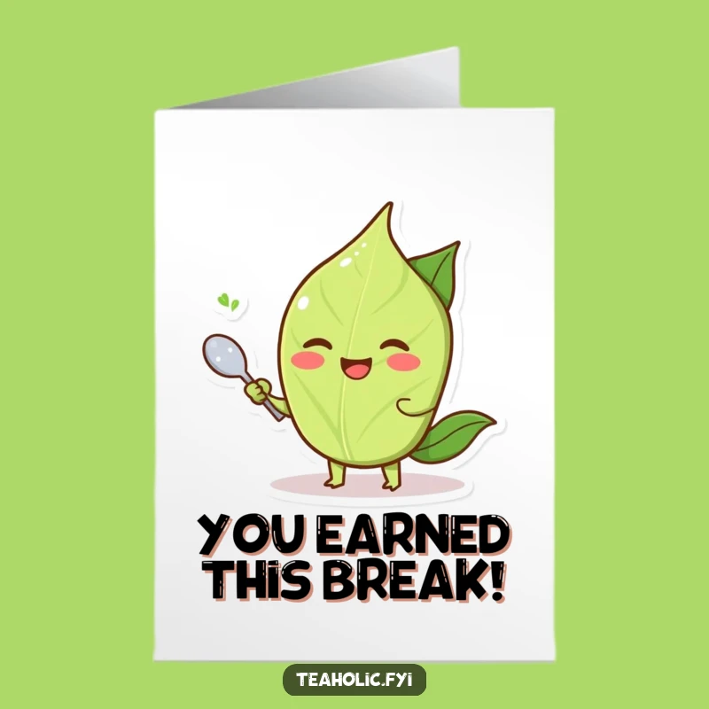 Free Printable Congrats Card: Relaxed Tea Leaf Fanning, Funny Downloadable Gift!