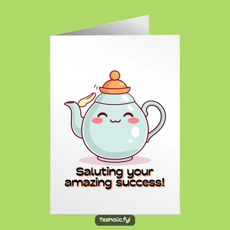 Free Printable Teapot Congratulations Card: Funny Salute, Smart Downloadable for an Accomplished Achievement