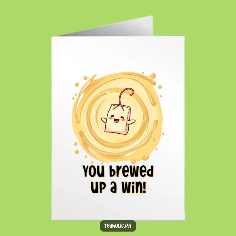 Free Printable Congrats Card: Tea Bag Vortex - Funny Downloadable Gift for Wins