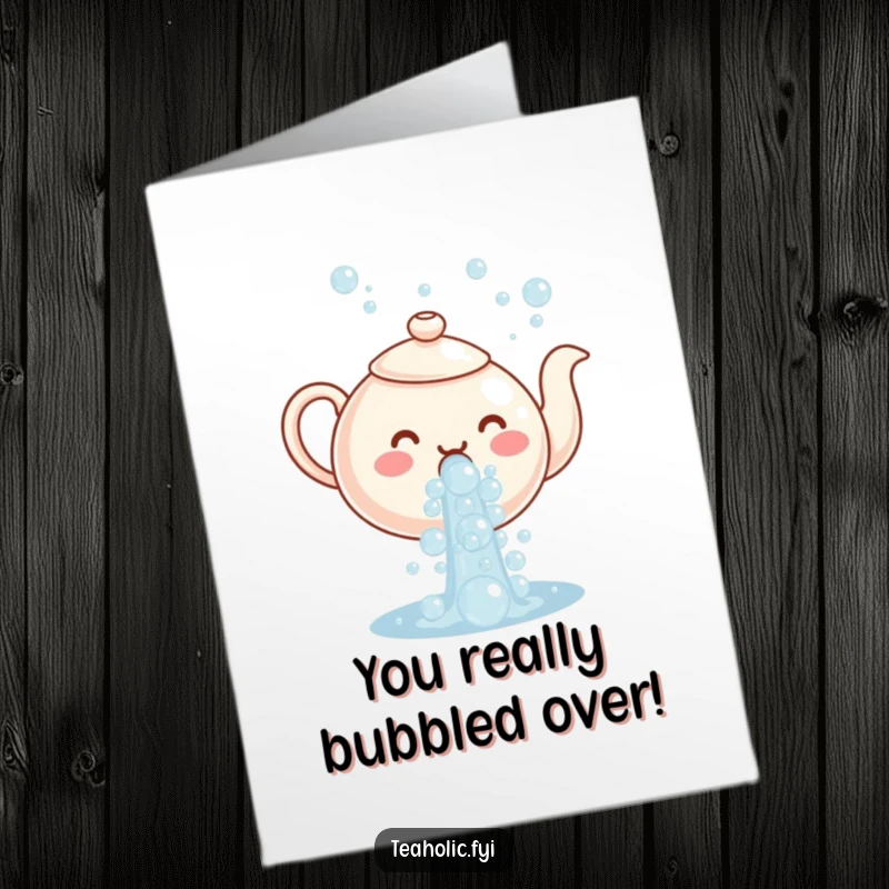 Funny free printable congratulations card showing a happy teapot character pouring a cascade of celebratory bubbles, perfect for good news.