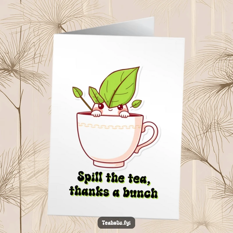 Funny Free Printable Thank You Card: A curious tea leaf character peeking over the rim of a teacup, offering a delightful thank you.
