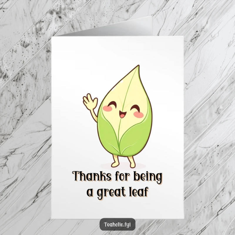 Funny Free Printable Thank You Card: A smiling tea leaf character waving energetically, conveying thanks with a warm and humorous gesture.