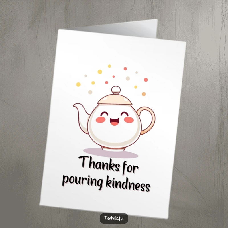 Funny Free Printable Thank You Card: A cheerful teapot character playfully spills droplets of tea that resemble festive confetti.