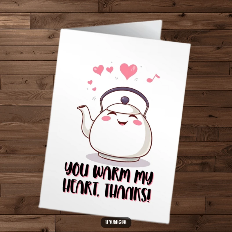 Funny Free Printable Thank You Card featuring a grinning tea kettle with heart-shaped steam, perfect for thanks.